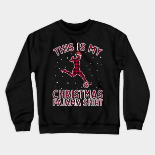 This Is My Christmas Soccer Pajama Gift For Boys Football Crewneck Sweatshirt